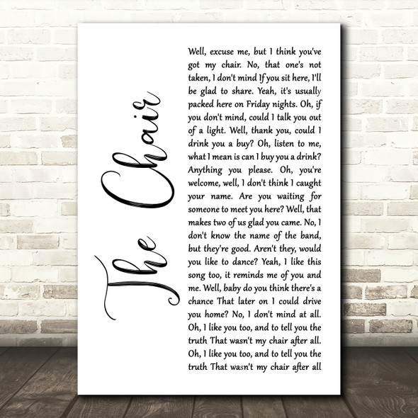 George Strait The Chair White Script Decorative Wall Art Gift Song Lyric Print