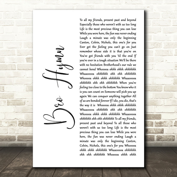Pennywise Bro Hymn White Script Decorative Wall Art Gift Song Lyric Print