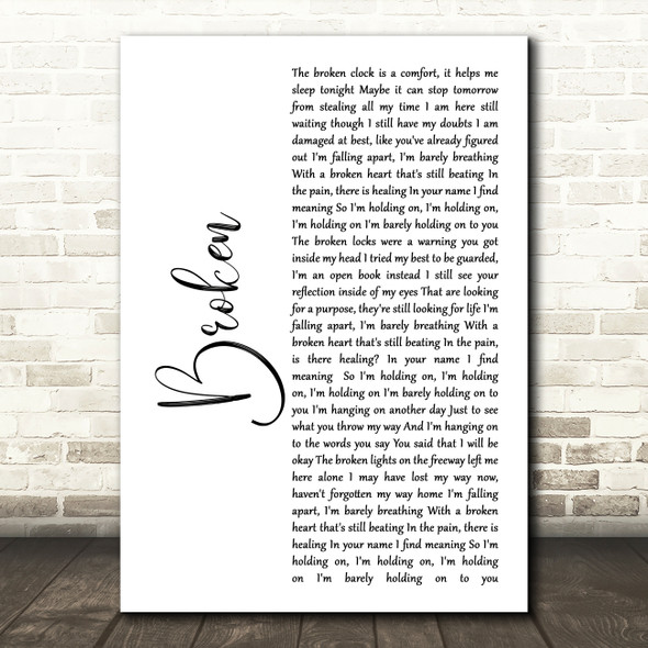 Lifehouse Broken White Script Decorative Wall Art Gift Song Lyric Print