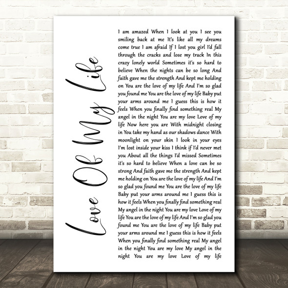 Jim Brickman Love Of My Life White Script Song Lyric Quote Print