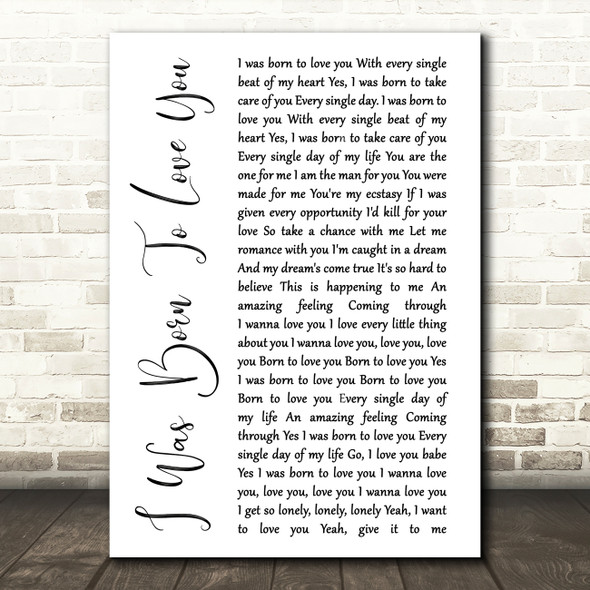 Queen I Was Born To Love You White Script Song Lyric Quote Print