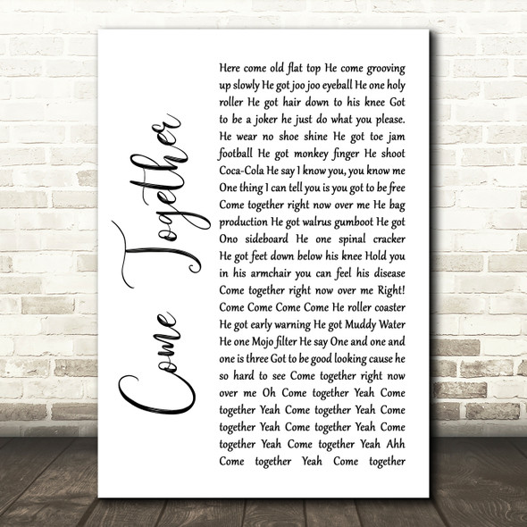 The Beatles Come Together White Script Song Lyric Quote Print