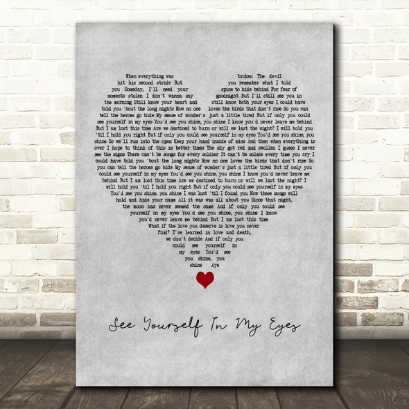 Dermot Kennedy See Yourself In My Eyes Grey Heart Decorative Wall Art Gift Song Lyric Print