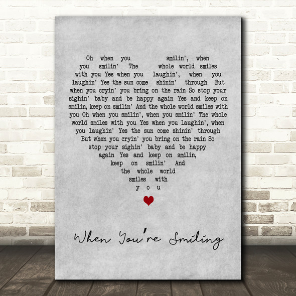 Louis Armstrong When Youre Smiling Grey Heart Decorative Wall Art Gift Song Lyric Print