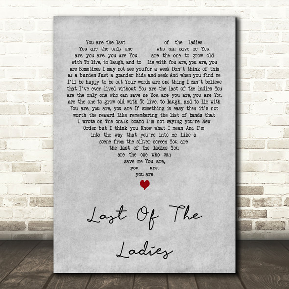 The Courteeners Last Of The Ladies Grey Heart Decorative Wall Art Gift Song Lyric Print