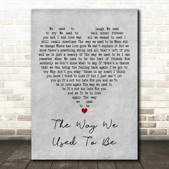 Eric Carmen The Way We Used to Be Grey Heart Decorative Wall Art Gift Song Lyric Print