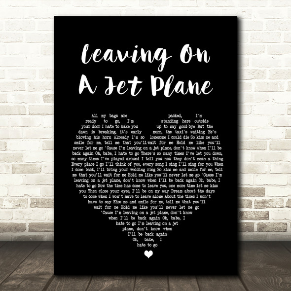 John Denver Leaving On A Jet Plane Black Heart Song Lyric Quote Print