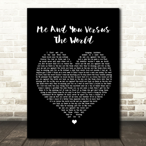 Space Me And You Versus The World Black Heart Song Lyric Quote Print