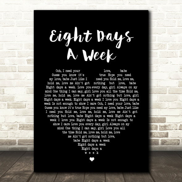 The Beatles Eight Days A Week Black Heart Song Lyric Quote Print