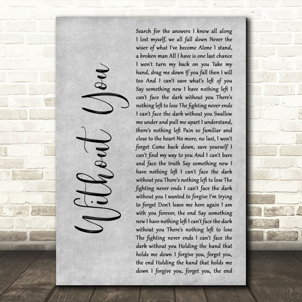 Breaking Benjamin Without You Grey Rustic Script Decorative Wall Art Gift Song Lyric Print