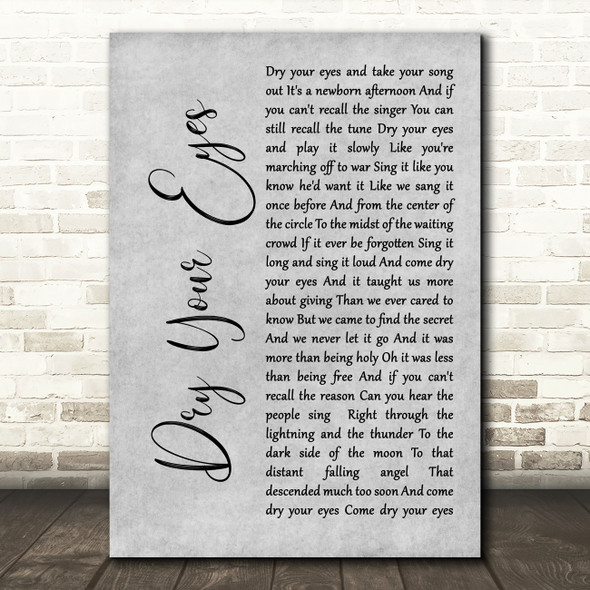 Neil Diamond Dry Your Eyes Grey Rustic Script Decorative Wall Art Gift Song Lyric Print