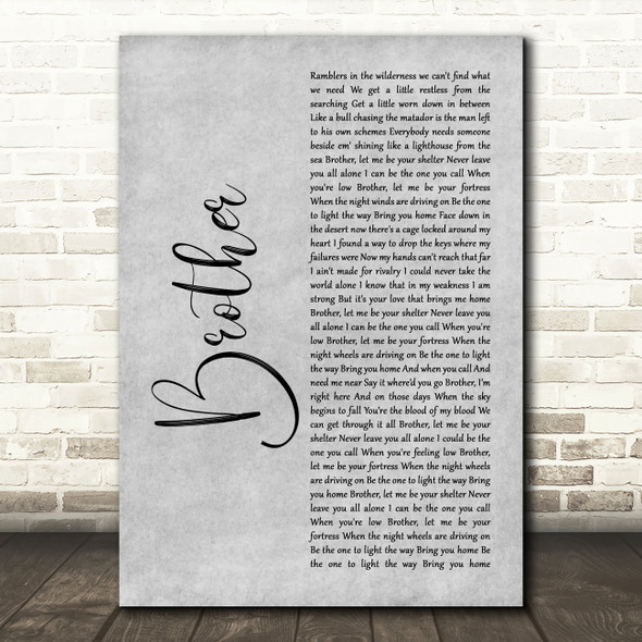 NEEDTOBREATHE Brother Grey Rustic Script Decorative Wall Art Gift Song Lyric Print