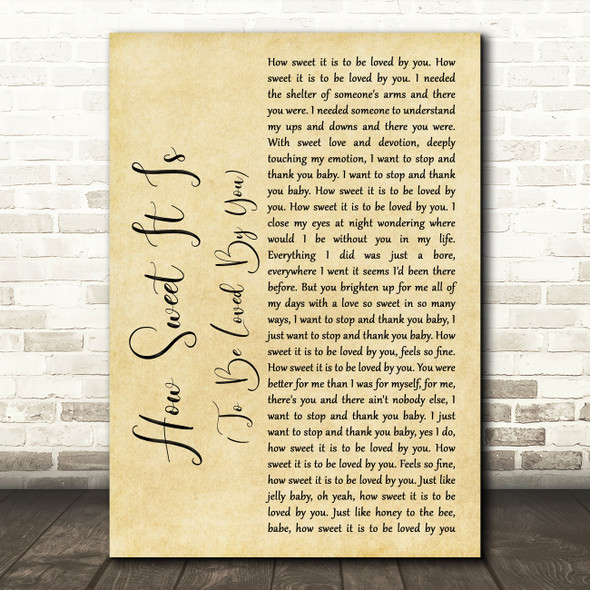 James Taylor How Sweet It Is (To Be Loved By You) Rustic Script Wall Art Gift Song Lyric Print