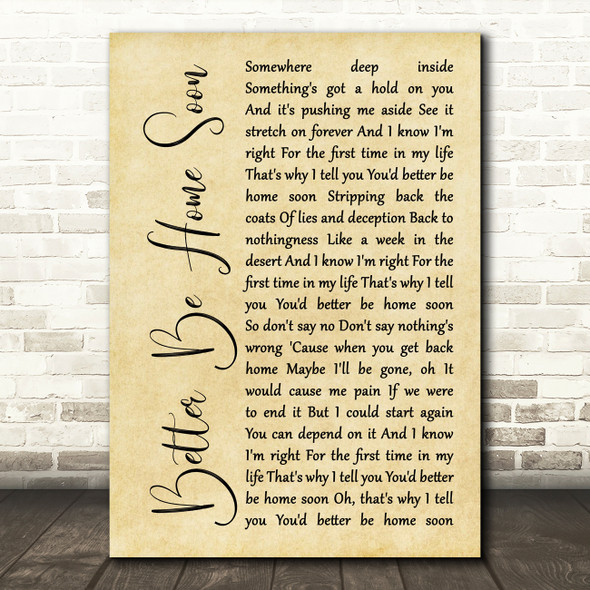 Crowded House Better Be Home Soon Rustic Script Decorative Wall Art Gift Song Lyric Print