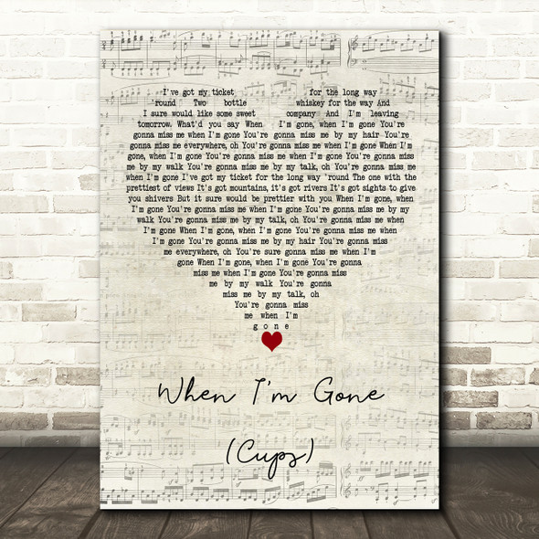 Anna Kendrick When I'm Gone (Cups) Script Heart Decorative Wall Art Gift Song Lyric Print