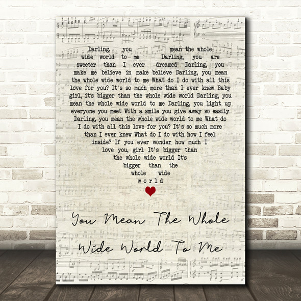 Christina Perri You Mean The Whole Wide World To Me Script Heart Gift Song Lyric Print