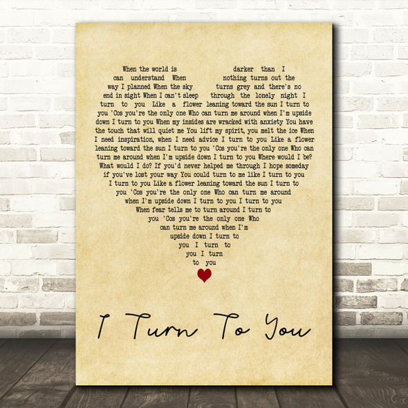 Melanie C I Turn to You Vintage Heart Decorative Wall Art Gift Song Lyric Print