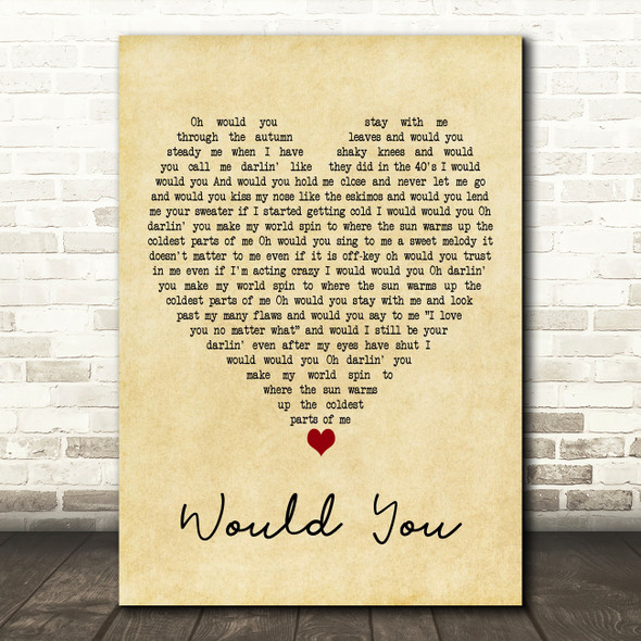 Allison Young Would You Vintage Heart Decorative Wall Art Gift Song Lyric Print