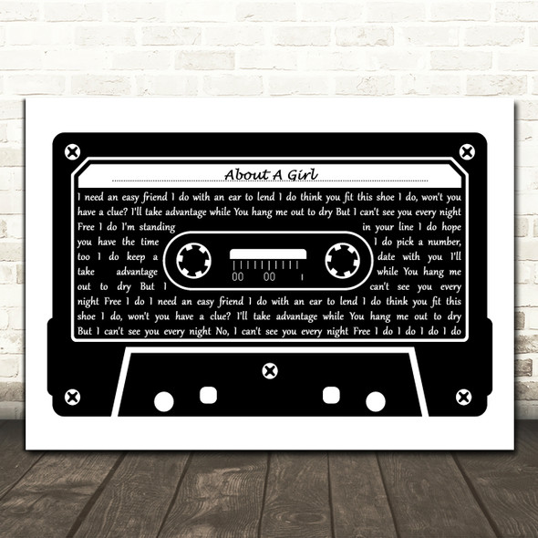 Nirvana About A Girl Black & White Music Cassette Tape Decorative Gift Song Lyric Print