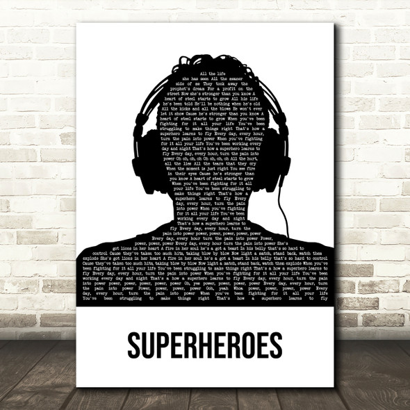 The Script Superheroes Black & White Man Headphones Decorative Gift Song Lyric Print