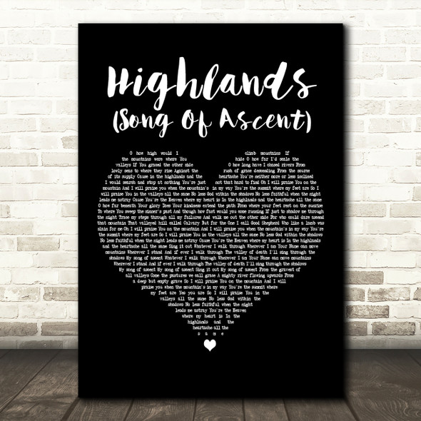 Hillsong United Highlands (Song Of Ascent) Black Heart Decorative Wall Art Gift Song Lyric Print
