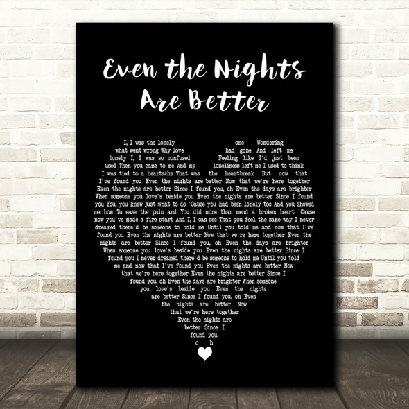 Air Supply Even the Nights Are Better Black Heart Decorative Wall Art Gift Song Lyric Print