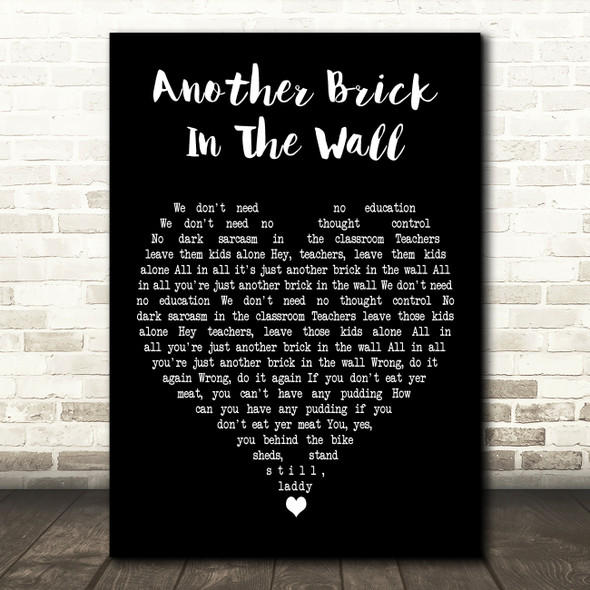 Pink Floyd Another Brick In The Wall Black Heart Decorative Wall Art Gift Song Lyric Print
