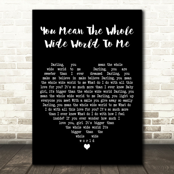 Christina Perri You Mean The Whole Wide World To Me Black Heart Gift Song Lyric Print