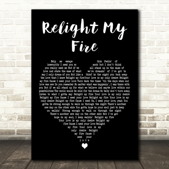 Take That Relight My Fire Black Heart Decorative Wall Art Gift Song Lyric Print