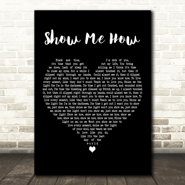 Stereophonics Show Me How Black Heart Decorative Wall Art Gift Song Lyric Print