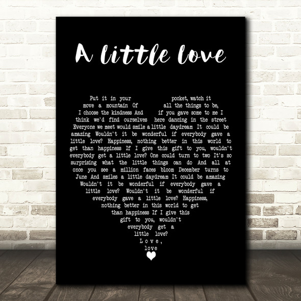 Celeste A Little Love Black Heart Decorative Wall Art Gift Song Lyric Print