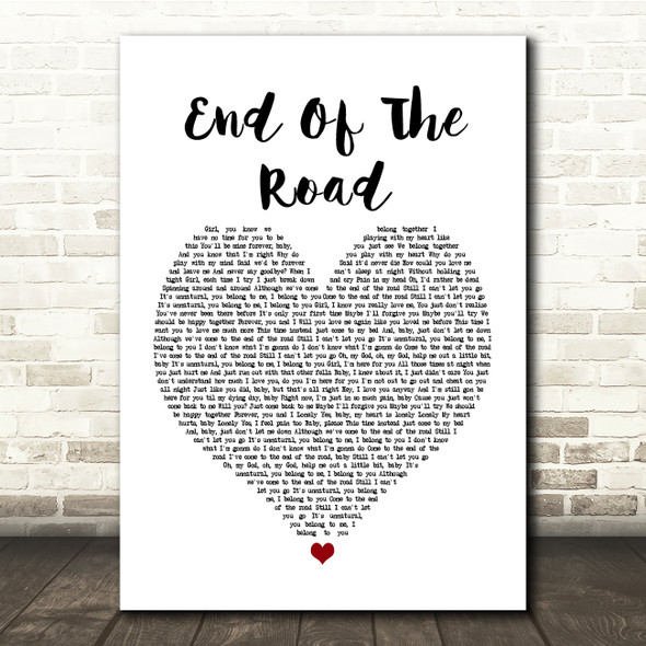 Boyz II Men End Of The Road White Heart Song Lyric Quote Print