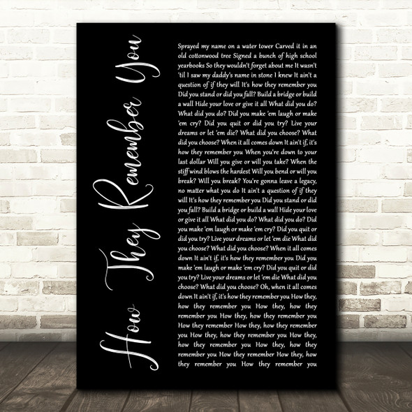 Rascal Flatts How They Remember You Black Script Decorative Wall Art Gift Song Lyric Print