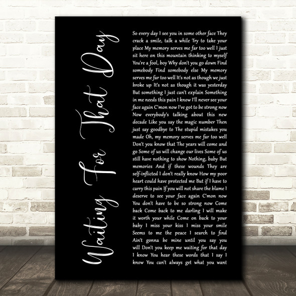 George Michael Waiting For That Day Black Script Decorative Wall Art Gift Song Lyric Print