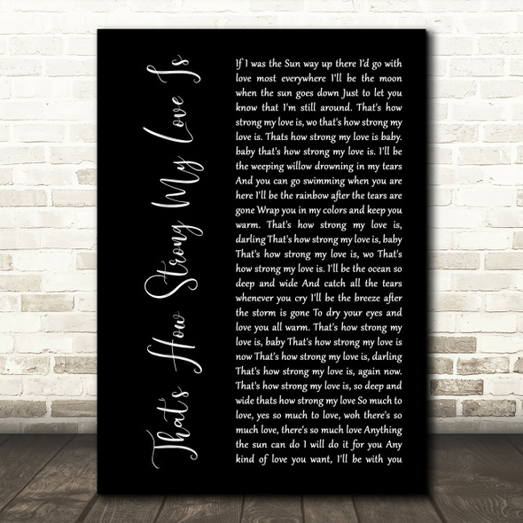 Otis Redding That's How Strong My Love Is Black Script Decorative Gift Song Lyric Print