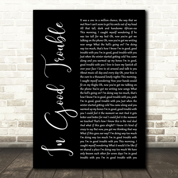 India.Arie In Good Trouble Black Script Decorative Wall Art Gift Song Lyric Print