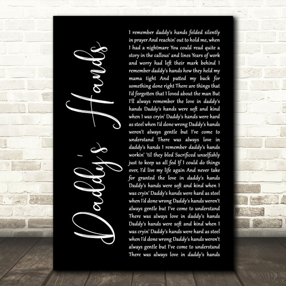 Holly Dunn Daddy's Hands Black Script Decorative Wall Art Gift Song Lyric Print