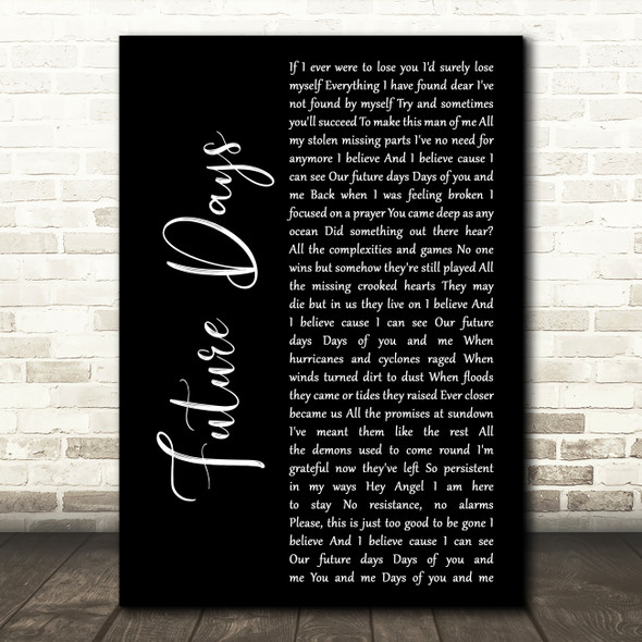 Pearl Jam Future Days Black Script Decorative Wall Art Gift Song Lyric Print