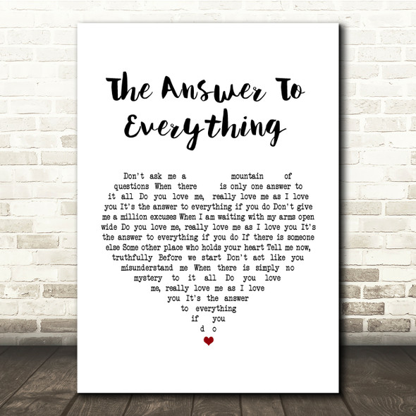 David Alexander The Answer To Everything White Heart Song Lyric Quote Print