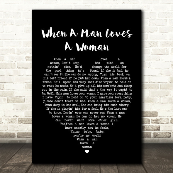 When A Man Loves A Woman Percy Sledge Black Heart Song Lyric Quote Print