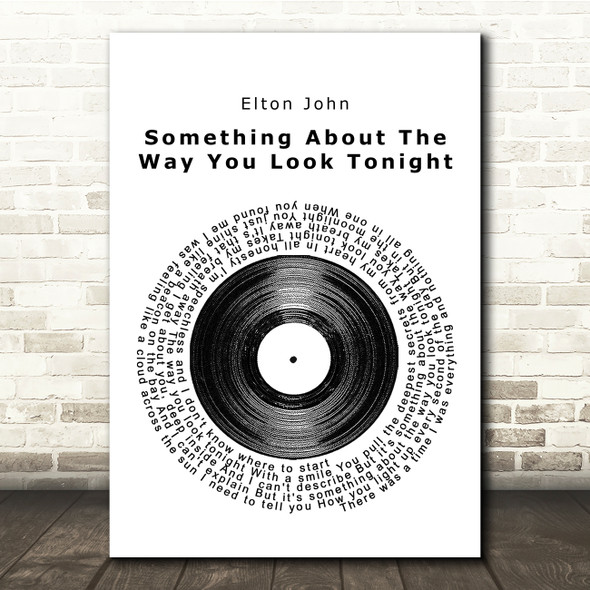 Elton John Something About The Way You Look Tonight Vinyl Record Lyric Print