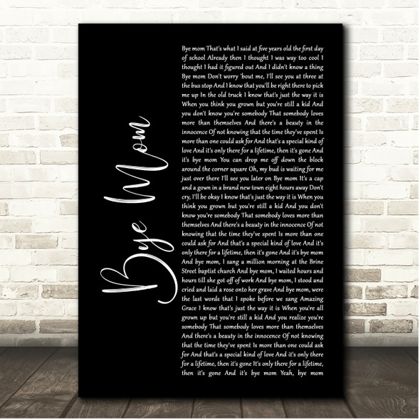 Chris Janson Bye Mom Black Script Song Lyric Print