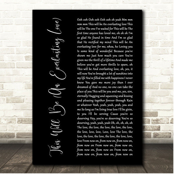 Natalie Cole This Will Be (An Everlasting Love) Black Script Song Lyric Print