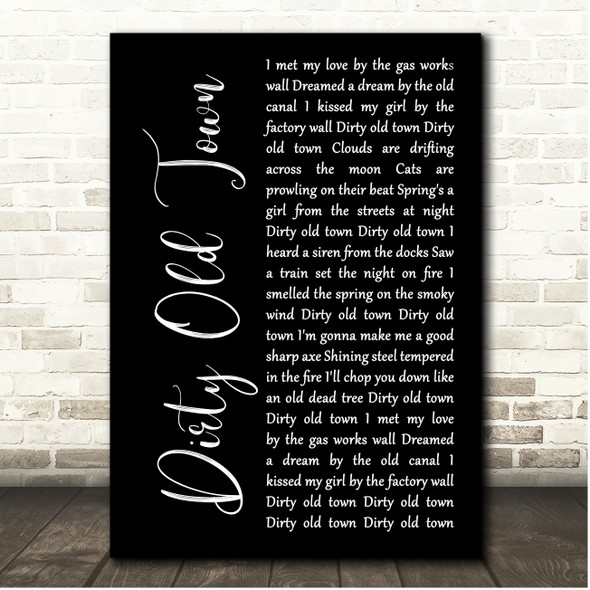 Shane MacGowan and The Popes Dirty Old Town Black Script Song Lyric Print
