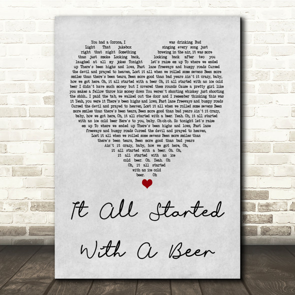 Frankie Ballard It All Started With A Beer Grey Heart Song Lyric Quote Print