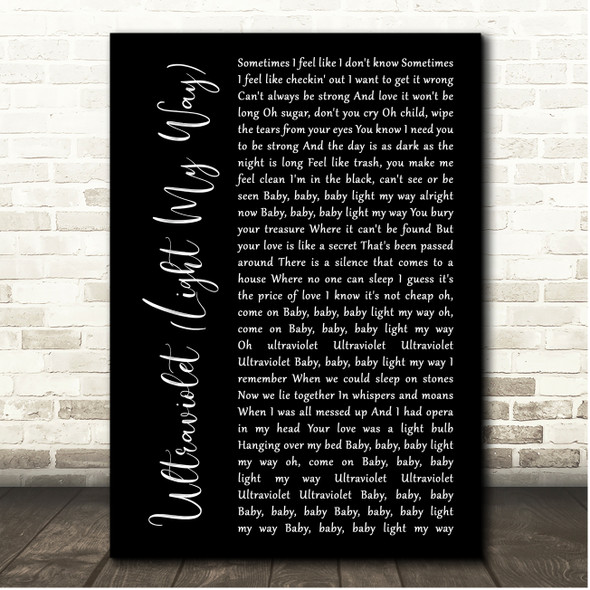 U2 Ultraviolet (Light My Way) Black Script Song Lyric Print