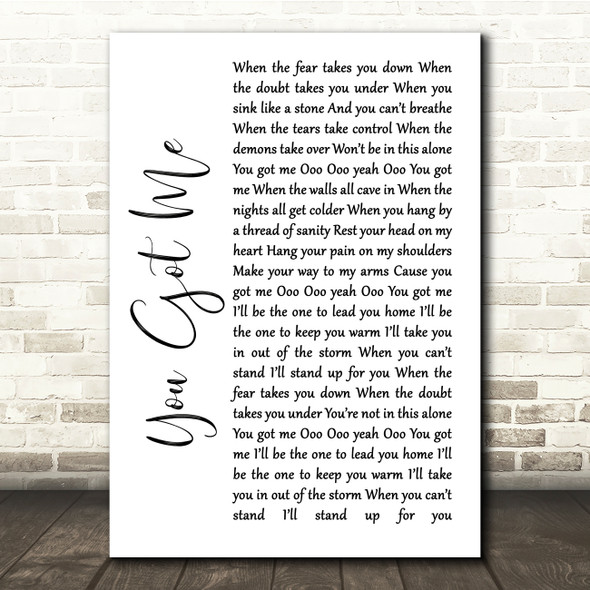 Gavin DeGraw You Got Me White Script Song Lyric Quote Print