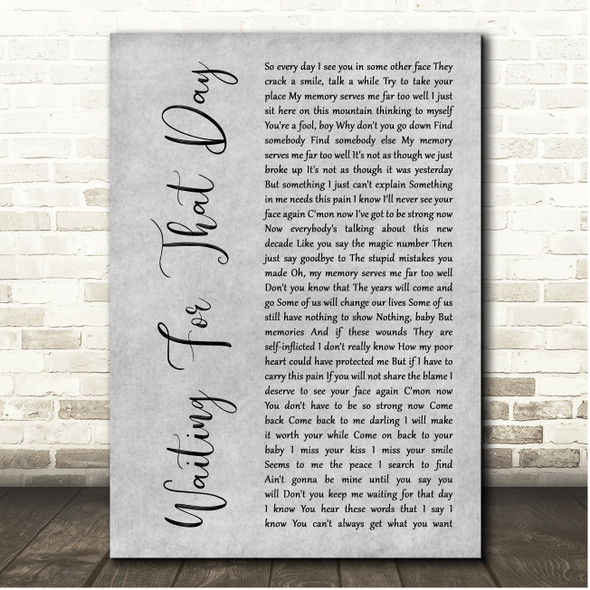 George Michael Waiting For That Day Grey Rustic Script Song Lyric Print