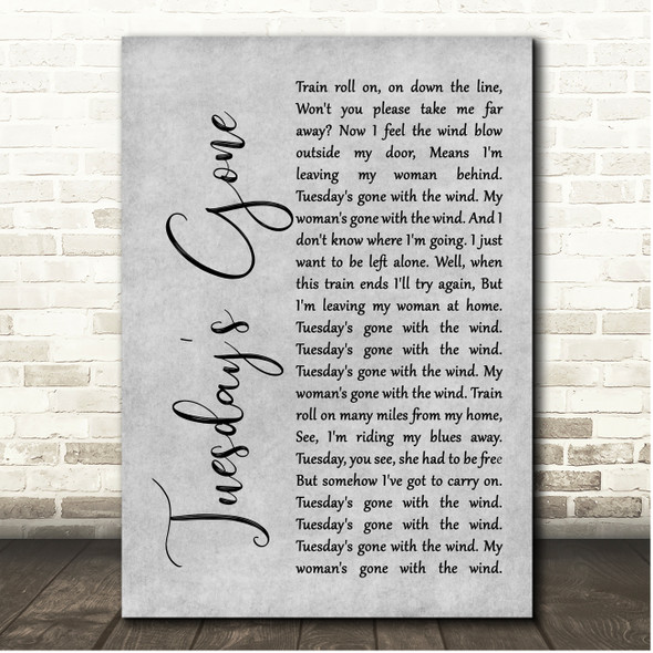 Lynyrd Skynyrd Tuesday's Gone Grey Rustic Script Song Lyric Print