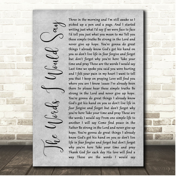 Sidewalk Prophets The Words I Would Say Grey Rustic Script Song Lyric Print